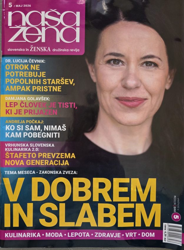 nasa-zena-maj-2026-v-dobrem-in-slabem-dr-nada-mirnik Naslovnica revije Naša žena maj 2026 z naslovom V dobrem in slabem in intervjujem z dr. Nado Mirnik